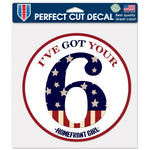 Support America Patriotic 8" x 8" Perfect Cut Decal - I've Got Your 6